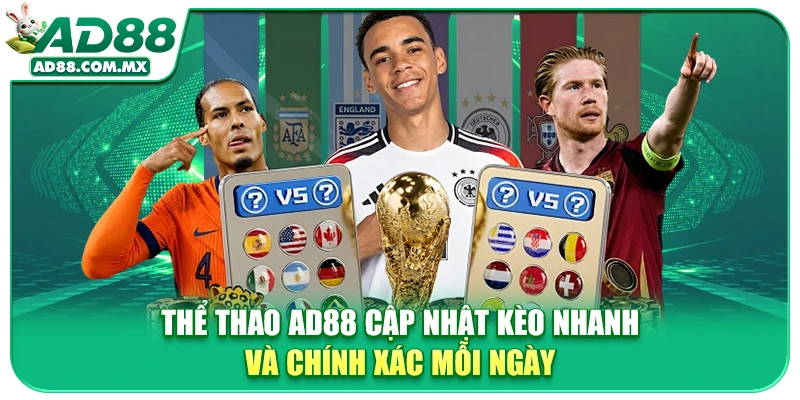 Thể thao AD88 cập nhật kèo nhanh và chính xác mỗi ngày